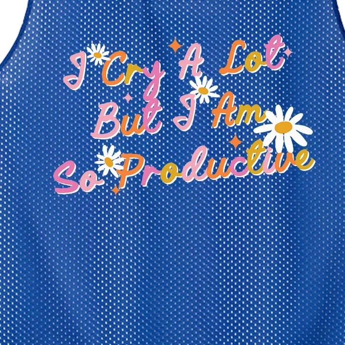 I Cry A Lot But I Am So Productive Mesh Reversible Basketball Jersey Tank