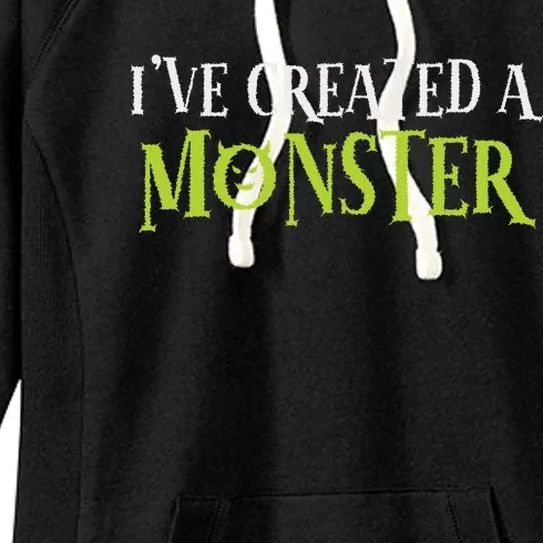 IVe Created A Monster Matching Mom And Set Women's Fleece Hoodie