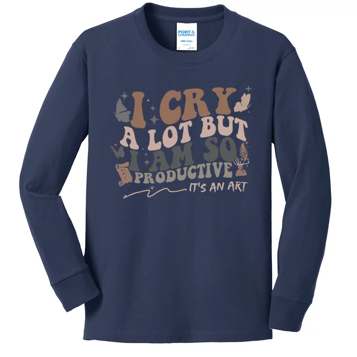 I Cry A Lot But I Am So Productive Trending Meme Kids Long Sleeve Shirt