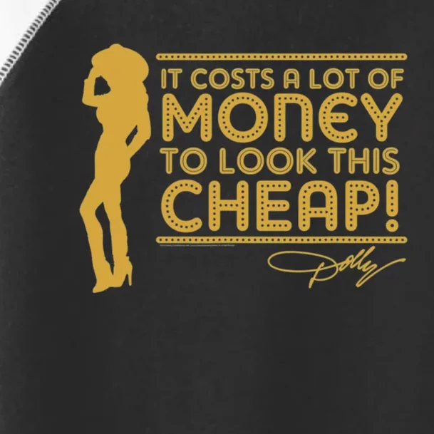 It Costs A Lot Of Money To Look This Cheap Toddler Fine Jersey T-Shirt