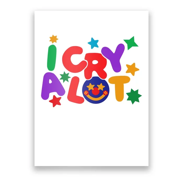 I Cry A Lot Funny Meme Poster