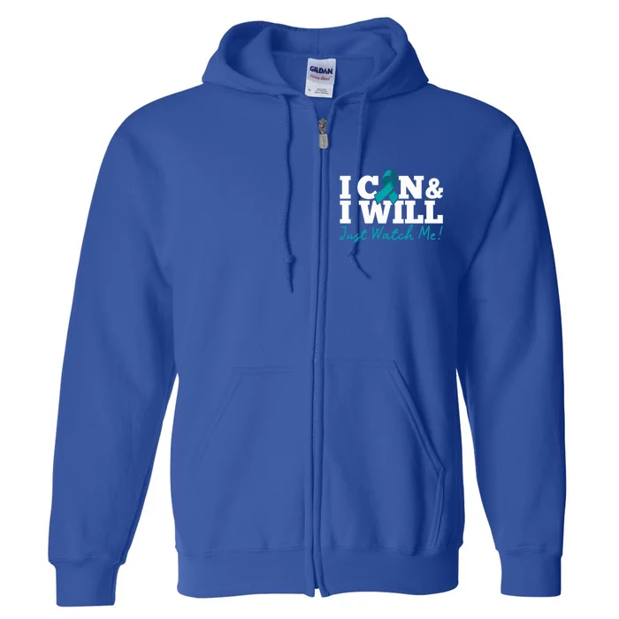 I Can And I Will Beat Ovarian Cancer Warrior Just Watch Me Gift Full Zip Hoodie