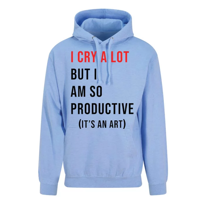 I Cry A Lot But I Am So Productive Unisex Surf Hoodie