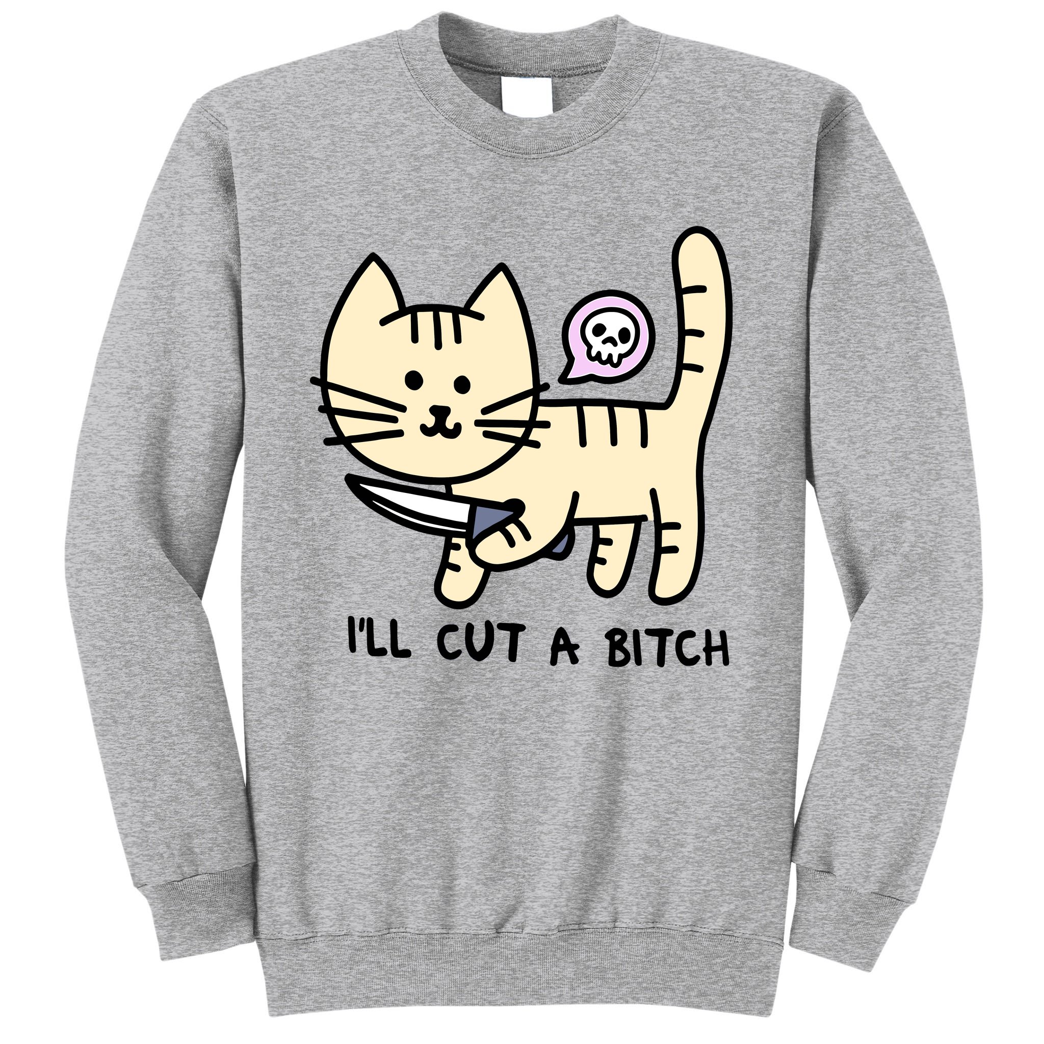 ILl Cut A Bitch Funny Cat Tall Sweatshirt | TeeShirtPalace