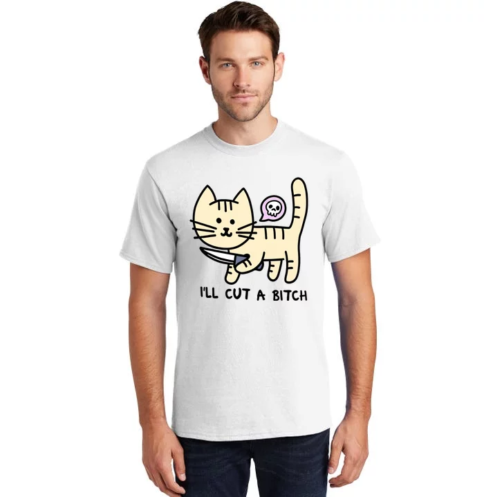 ILl Cut A Bitch Funny Cat Tall T-Shirt