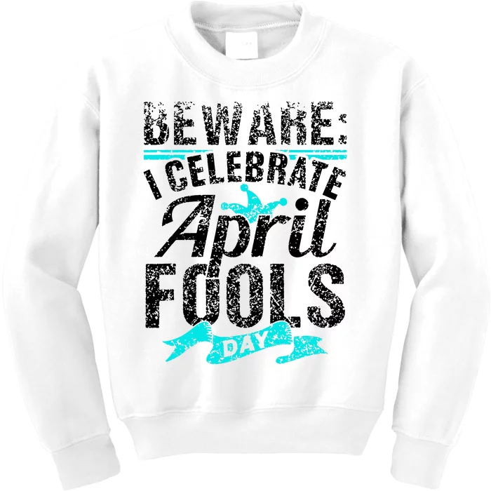 I Celebrate April Fools Day Humor Joke Sarcastic Kids Sweatshirt