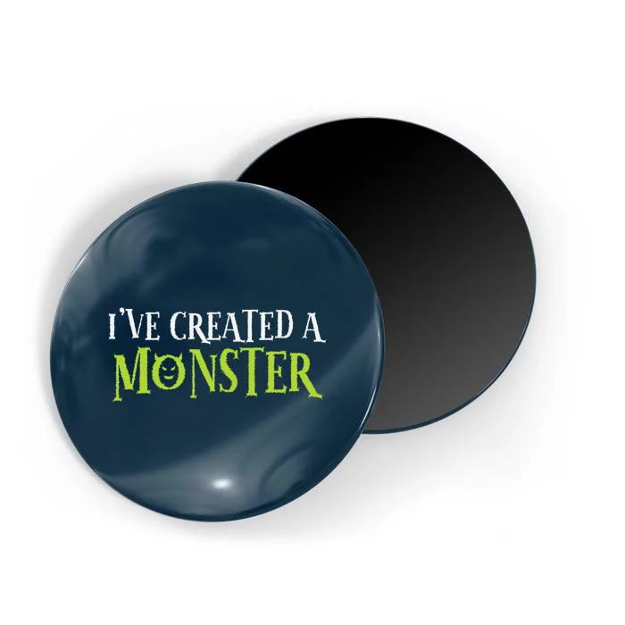 IVe Created A Monster Matching Mom Andset Magnet