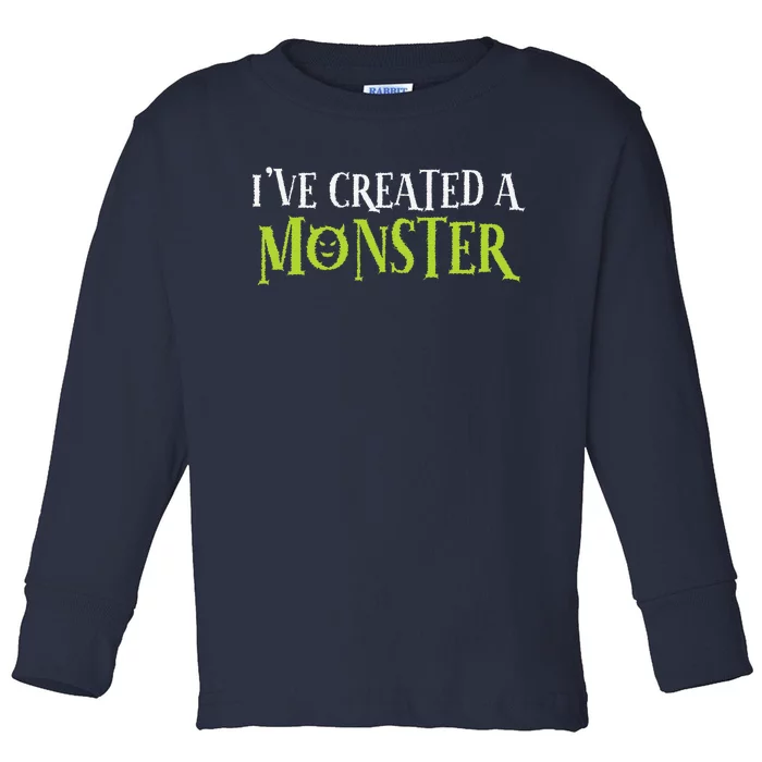 IVe Created A Monster Matching Mom Andset Toddler Long Sleeve Shirt