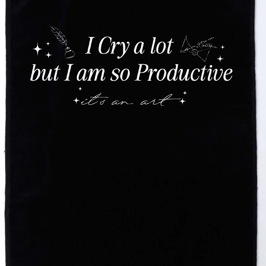 I Cry A Lot But IM So Productive Funny Mental Health Platinum Collection Golf Towel