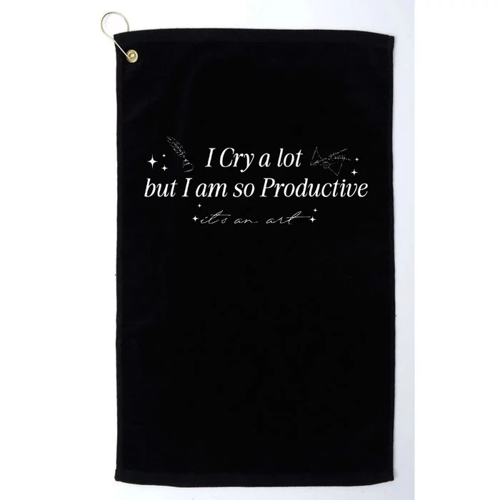 I Cry A Lot But IM So Productive Funny Mental Health Platinum Collection Golf Towel