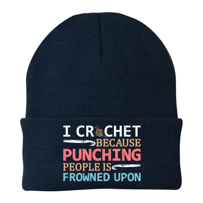 I Crochet Because Punching People Is Frowned Upon Gift Knit Cap Winter Beanie