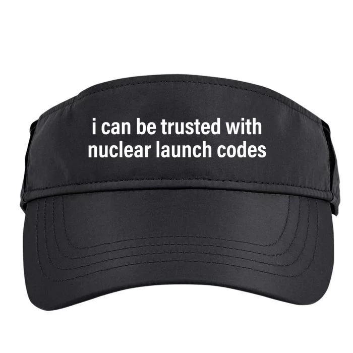 I Can Be Trusted With Nuclear Launch Codes Adult Drive Performance Visor