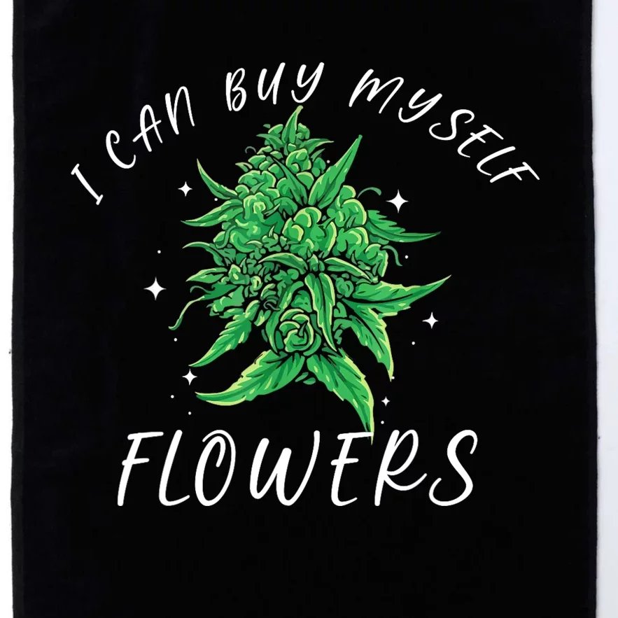 I Can Buy Myself Flowers Weed Funny 420 Day Cannabis Platinum Collection Golf Towel