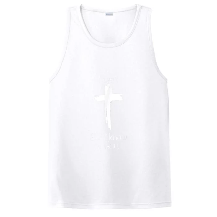 I Cant But I Know A Guy Jesus Cross Funny Christian Performance Tank