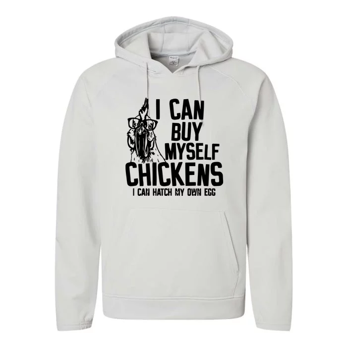 I Can Buy Myself Chicken Performance Fleece Hoodie