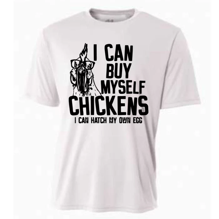 I Can Buy Myself Chicken Cooling Performance Crew T-Shirt