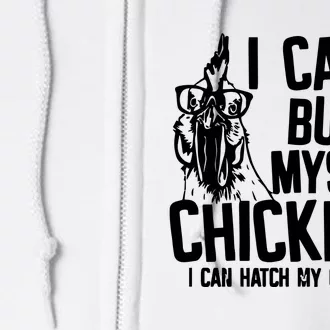 I Can Buy Myself Chicken Full Zip Hoodie