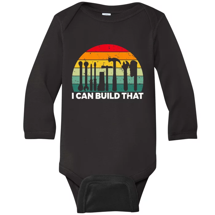 I can build that Handyman Woodwork Craftsman Baby Long Sleeve Bodysuit