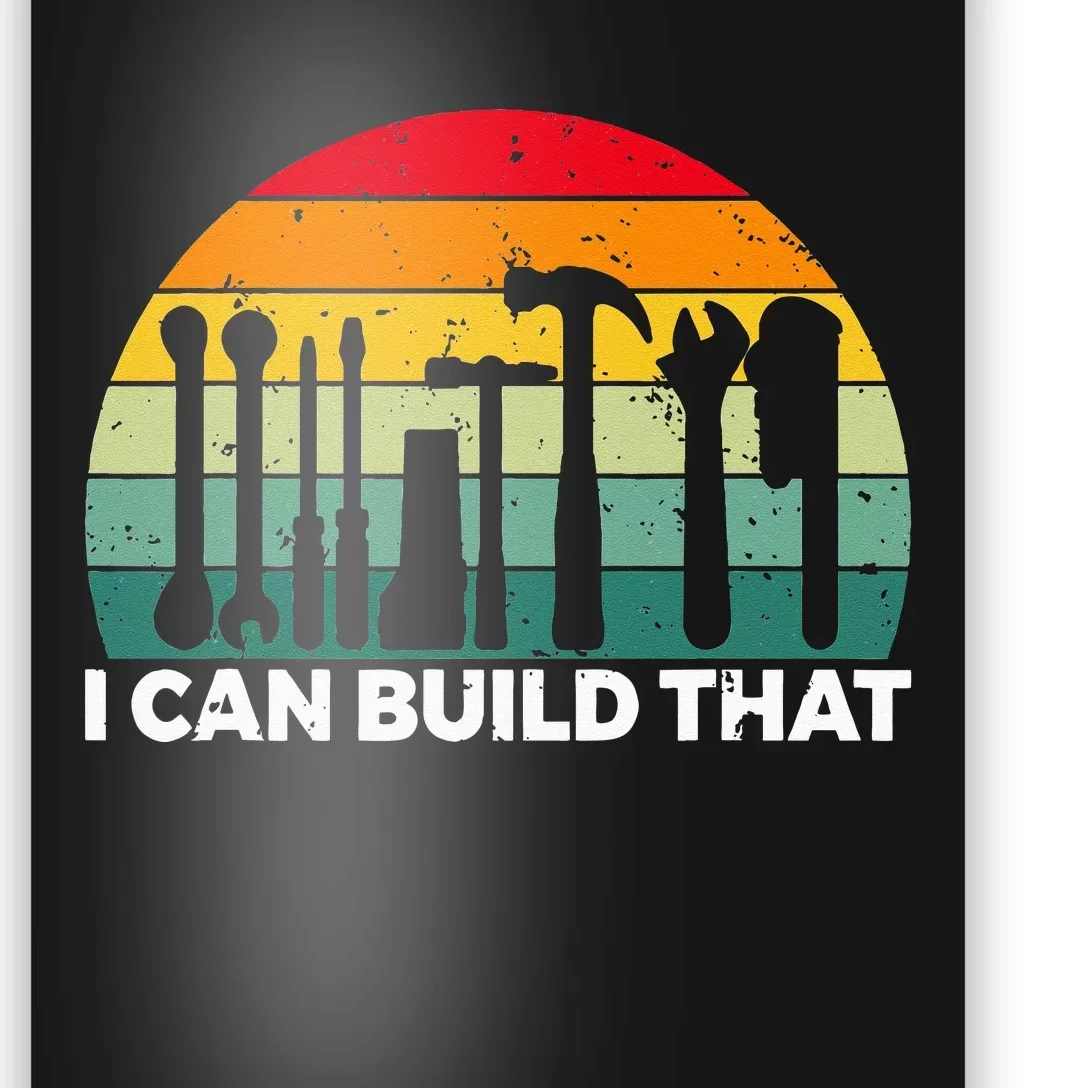 I can build that Handyman Woodwork Craftsman Poster