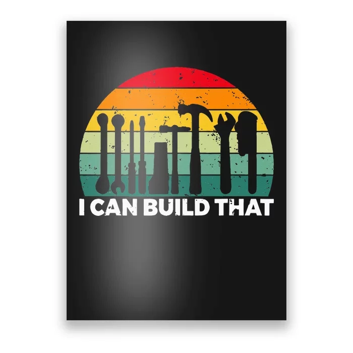 I can build that Handyman Woodwork Craftsman Poster