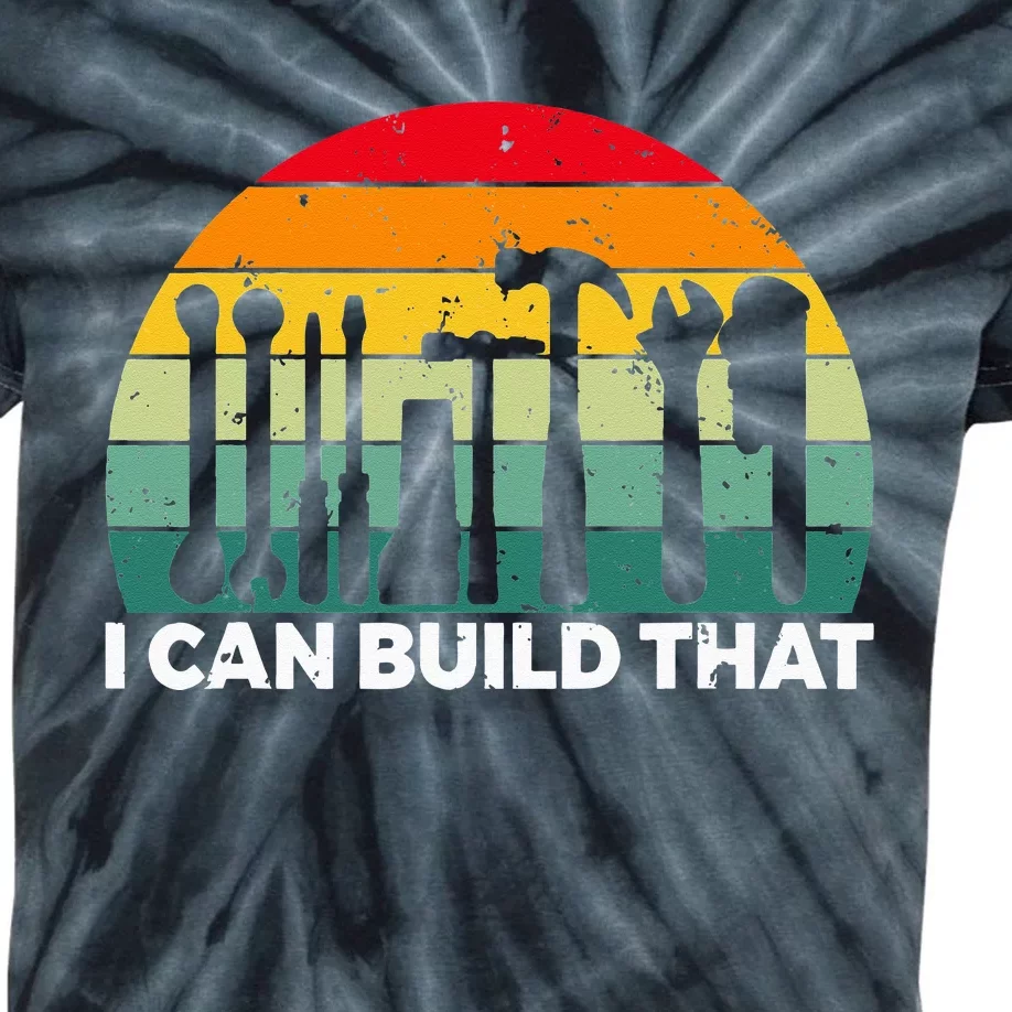 I can build that Handyman Woodwork Craftsman Kids Tie-Dye T-Shirt