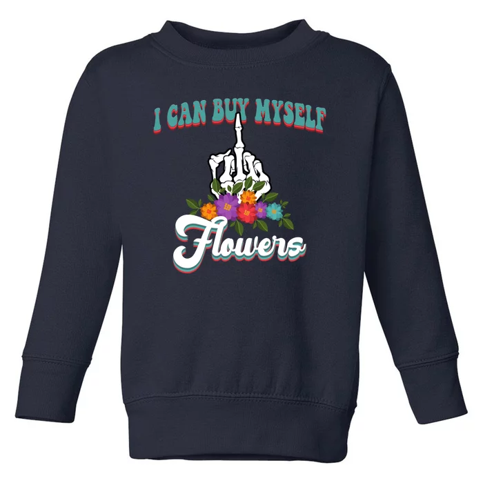 I Can Buy Myself Flowers Middle Finger Floral Toddler Sweatshirt