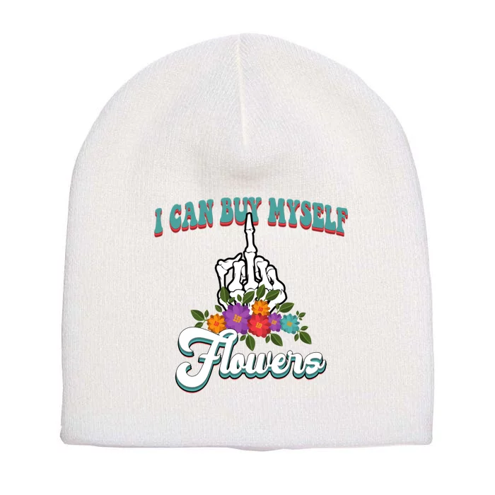 I Can Buy Myself Flowers Middle Finger Floral Short Acrylic Beanie