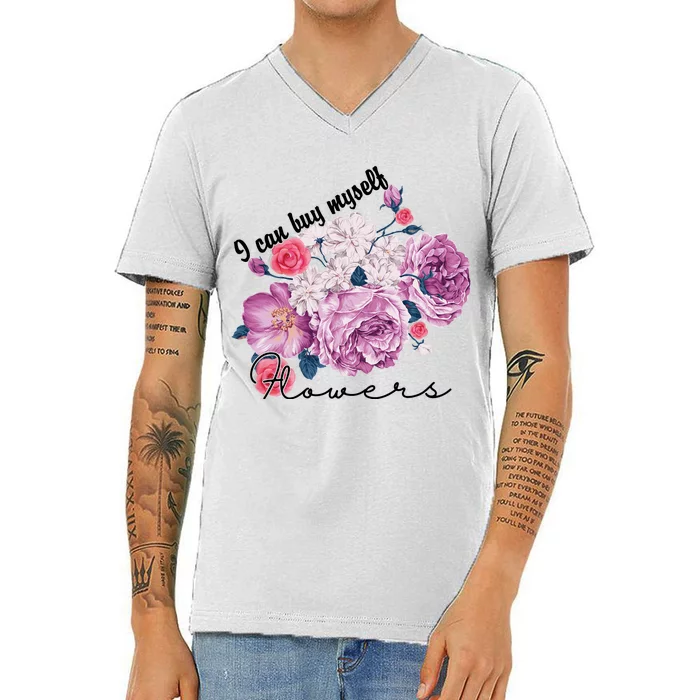 I Can Buy Myself Flowers Floral Self Love V-Neck T-Shirt