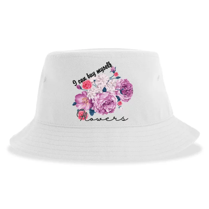 I Can Buy Myself Flowers Floral Self Love Sustainable Bucket Hat