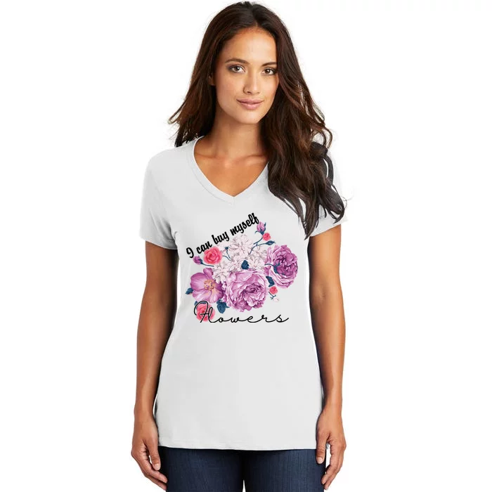 I Can Buy Myself Flowers Floral Self Love Women's V-Neck T-Shirt