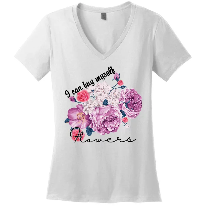 I Can Buy Myself Flowers Floral Self Love Women's V-Neck T-Shirt