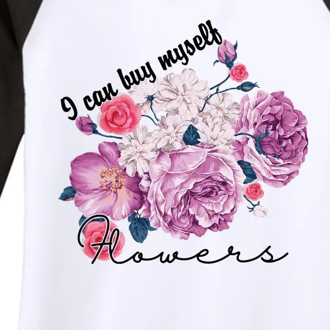 I Can Buy Myself Flowers Floral Self Love Women's Tri-Blend 3/4-Sleeve Raglan Shirt