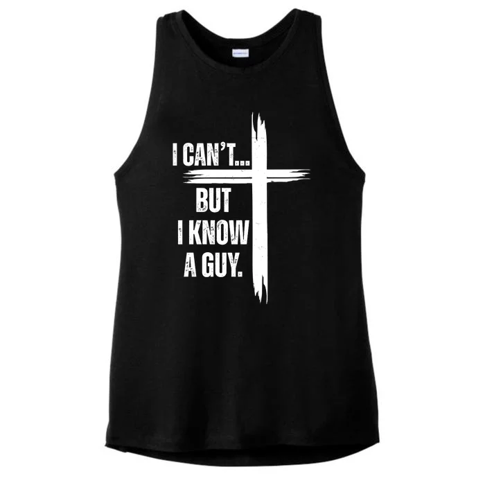 I Cant But I Know A Guy Christian Faith Cross Ladies Tri-Blend Wicking Tank