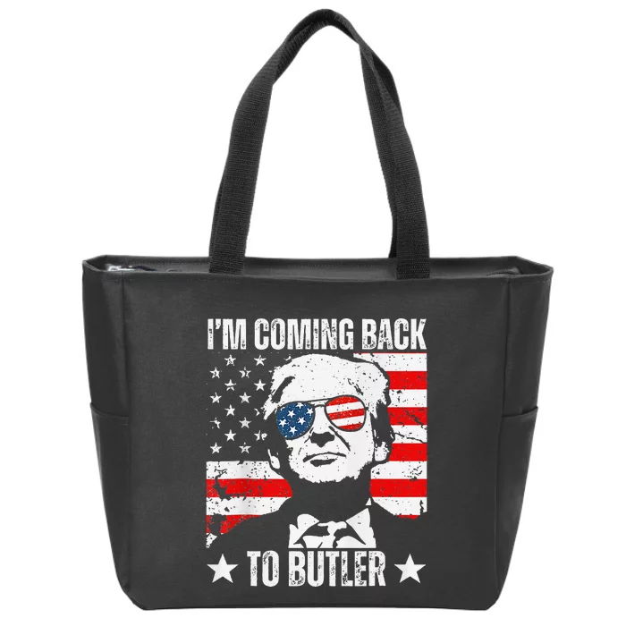 IM Coming Back To Butler Trump Fight Vote Trump President Zip Tote Bag