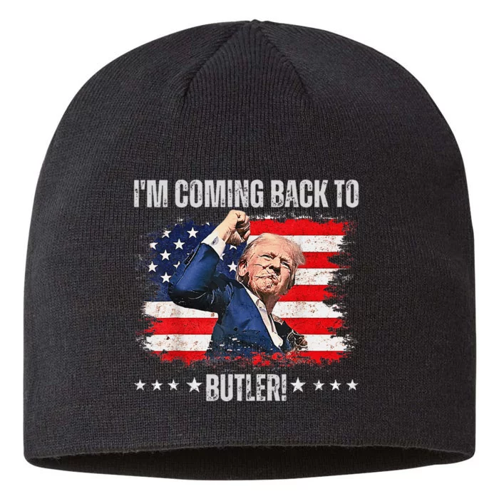 IM Coming Back To Butler Trump Fight Vote Trump President 8 1/2in Sustainable Knit Beanie