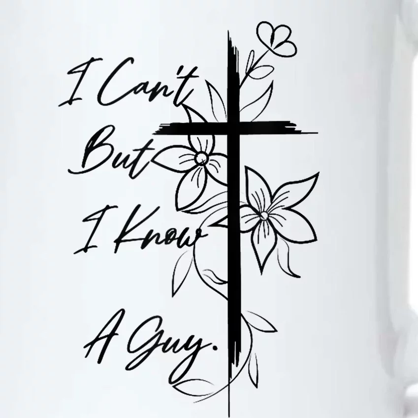 I Cant But I Know A Guy Jesus Cross Funny Christian God Black Color Changing Mug