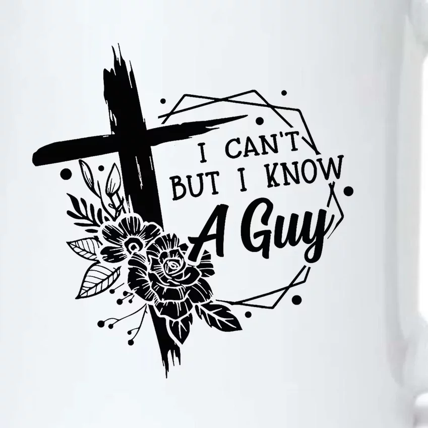 I Cant But I Know A Guy Jesus Cross Funny Christian Black Color Changing Mug