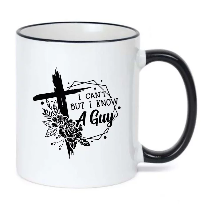 I Cant But I Know A Guy Jesus Cross Funny Christian Black Color Changing Mug