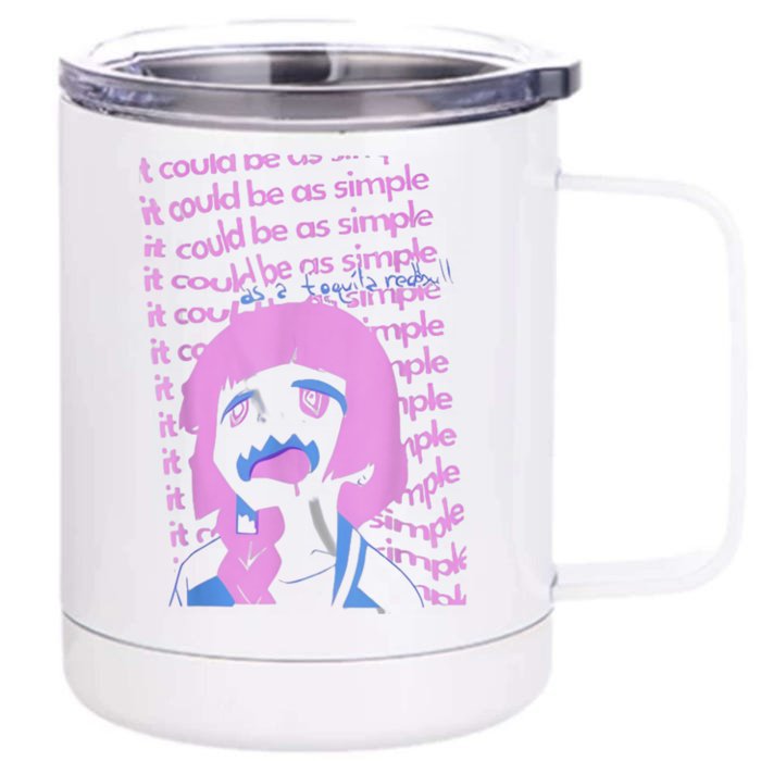 It Could Be As Simple Anime Girl Front & Back 12oz Stainless Steel Tumbler Cup