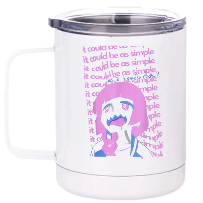 It Could Be As Simple Anime Girl Front & Back 12oz Stainless Steel Tumbler Cup