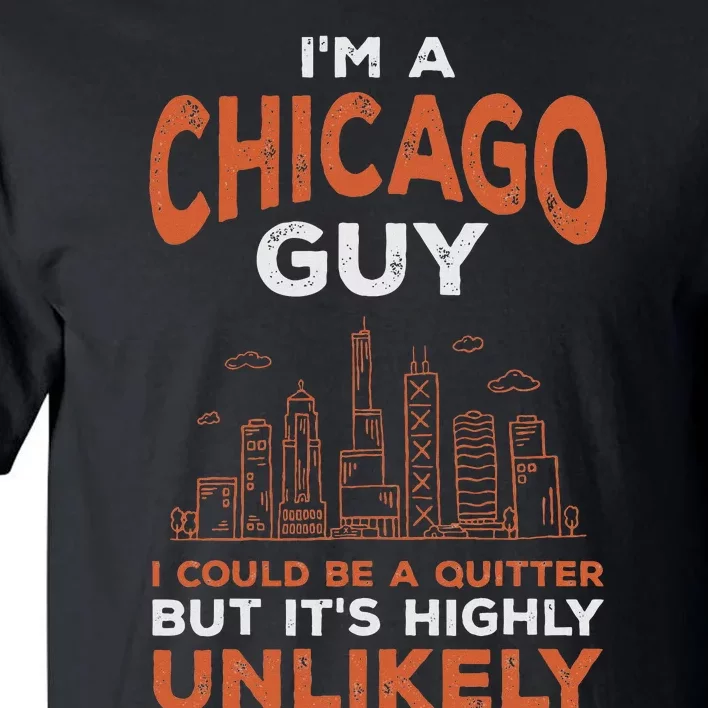 Illinois Could Be A Quitter But Highly Unlikely Chicago Tall T-Shirt