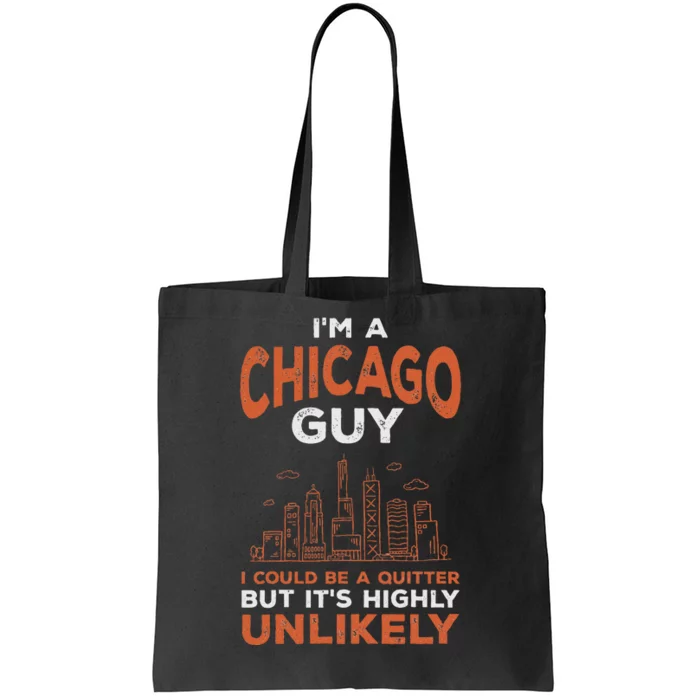 Illinois Could Be A Quitter But Highly Unlikely Chicago Tote Bag