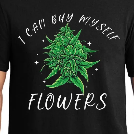 I Can Buy Myself Flowers Weed Funny 420 Day Cannabis Pajama Set