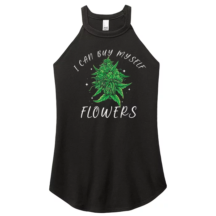 I Can Buy Myself Flowers Weed Funny 420 Day Cannabis Women’s Perfect Tri Rocker Tank