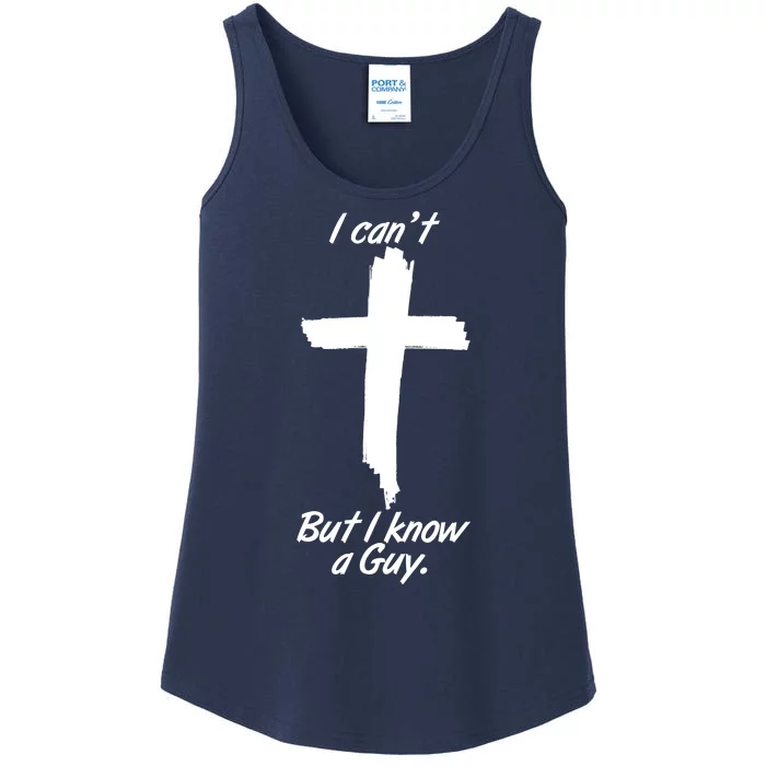 I Cant But I Know A Guy Faith Christianity Cross Ladies Essential Tank