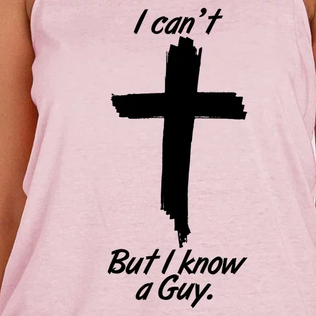 I Cant But I Know A Guy Faith Christianity Cross Women's Knotted Racerback Tank