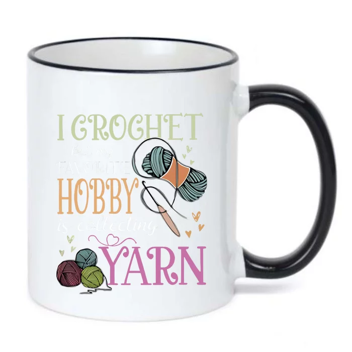 I Crochet But My Favorite Hobby Is Collecting Yarn Black Color Changing Mug