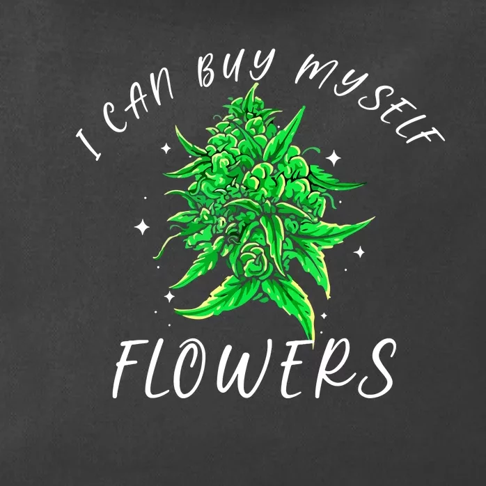 I Can Buy Myself Flowers Weed Funny 420 Day Cannabis Zip Tote Bag