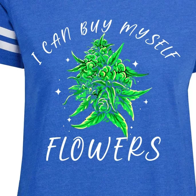 I Can Buy Myself Flowers Weed Funny 420 Day Cannabis Enza Ladies Jersey Football T-Shirt