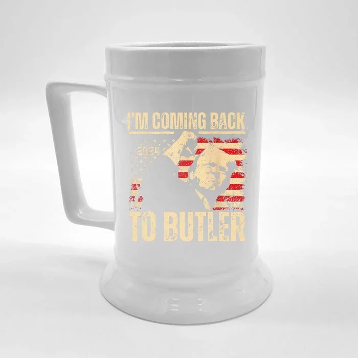 IM Coming Back To Butler Trump Fight Vote Trump President Front & Back Beer Stein